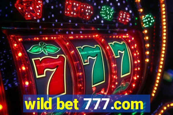 wild bet 777.com